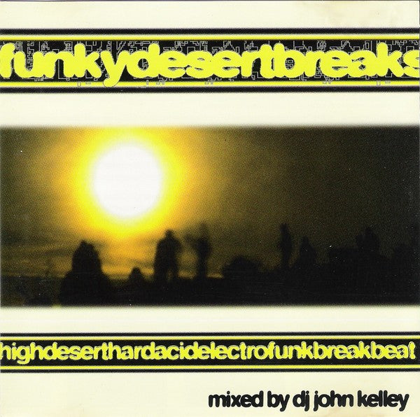 John Kelley : FunkyDesertBreaks (CD, Comp, Mixed)