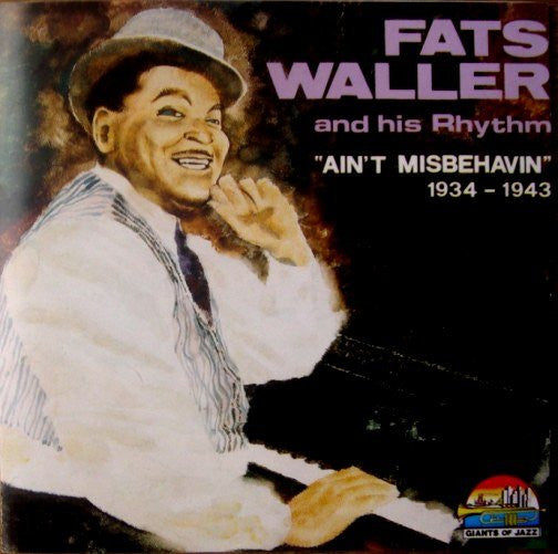 Fats Waller & His Rhythm : Ain't Misbehavin' (1934 - 1943) (CD, Comp)