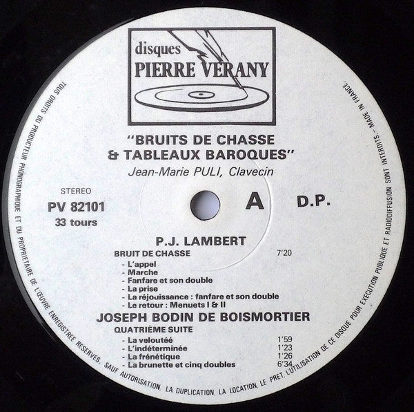 P.J. Lambert / Joseph Bodin de Boismortier / Pierre Février / Pierre Claude Fouquet – Jean-Marie Puli : Bruits De Chasse · Tableaux Baroques (LP)