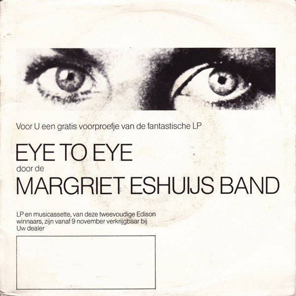 Margriet Eshuijs Band : Eye To Eye (7", S/Sided)