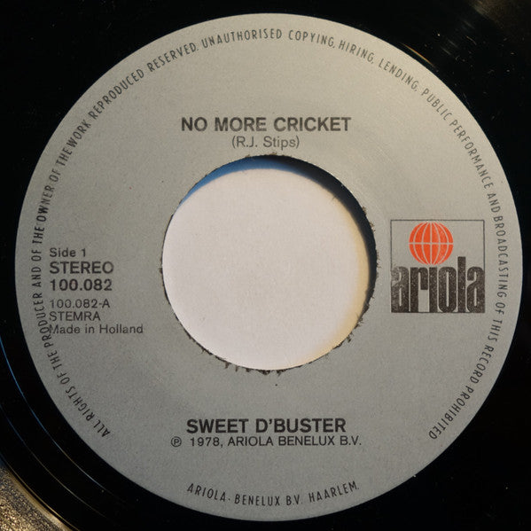 Sweet d'Buster : No More Cricket (7", Single)
