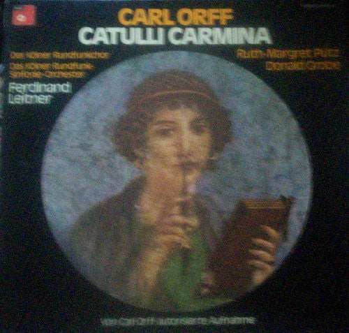 Carl Orff, Ferdinand Leitner : Catulli Carmina  (LP, Album)