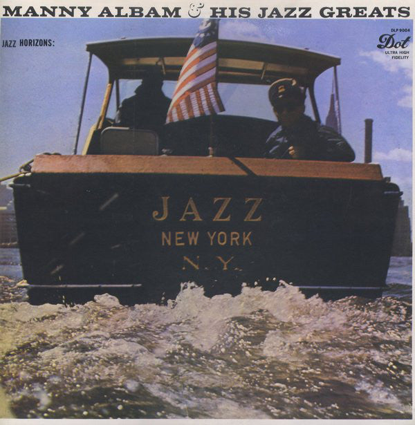Manny Albam & His Jazz Greats* : Jazz Horizons: Jazz New York (LP, Album, Mono, RE)