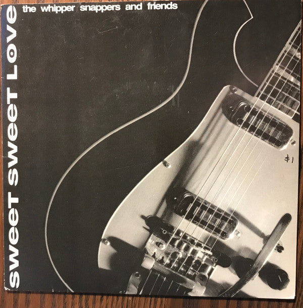 Whipper Snappers : Sweet Sweet Love (7", Single)