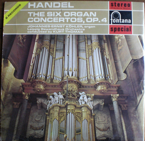 Georg Friedrich Händel, Johannes-Ernst Köhler ,  Gewandhausorchester Leipzig, Kurt Thomas : The Six Organ Concertos, Op.4 (2xLP, RE)