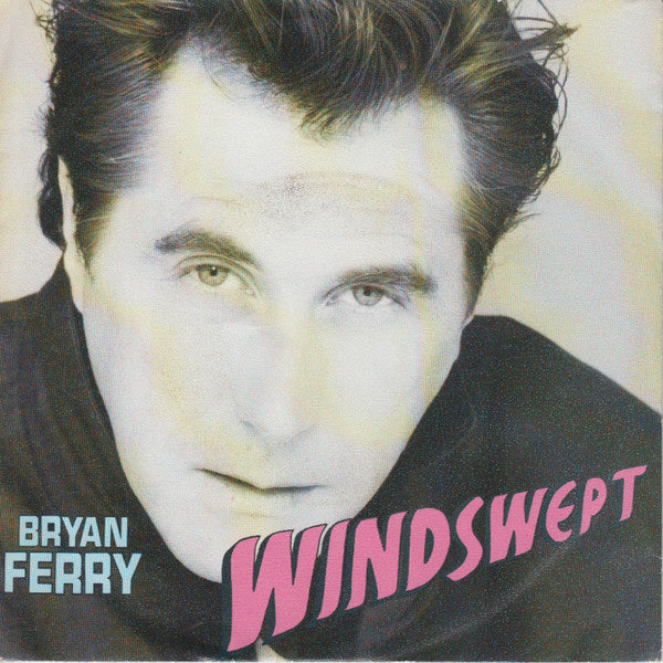 Bryan Ferry : Windswept (7", Single)