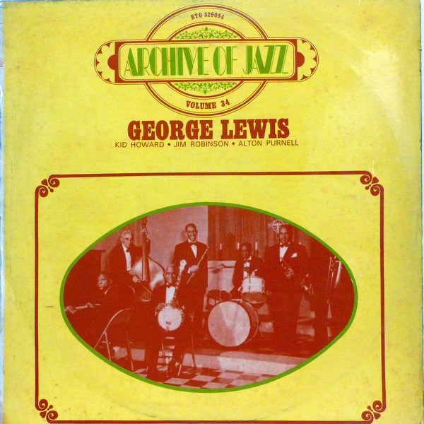 George Lewis (2) : Archive Of Jazz Volume 34 - George Lewis (LP, Album, RE)