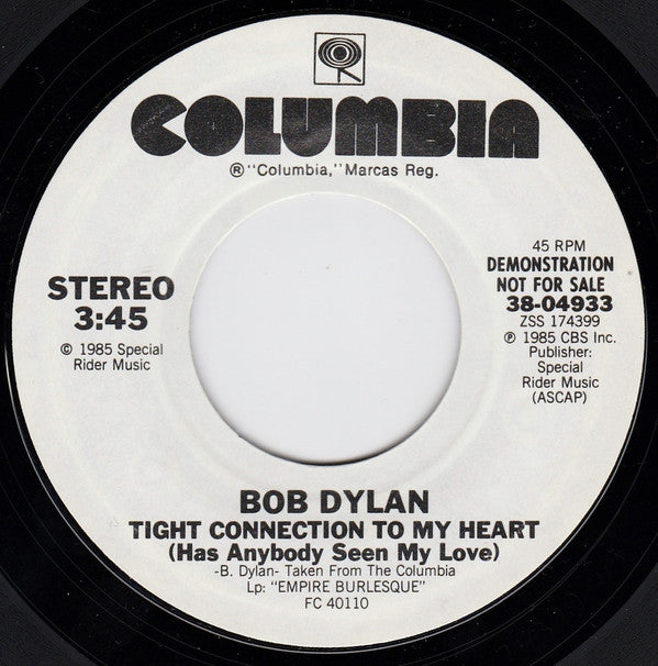 Bob Dylan : Tight Connection To My Heart (Has Anybody Seen My Love) (7", Single, Promo, Styrene)