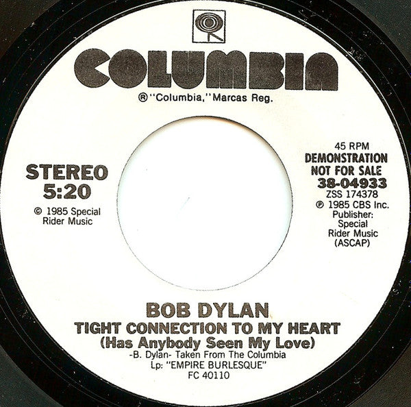 Bob Dylan : Tight Connection To My Heart (Has Anybody Seen My Love) (7", Single, Promo, Styrene)