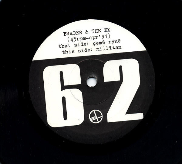 The Ex & Brader Mûsîkî : 6.2 (7")