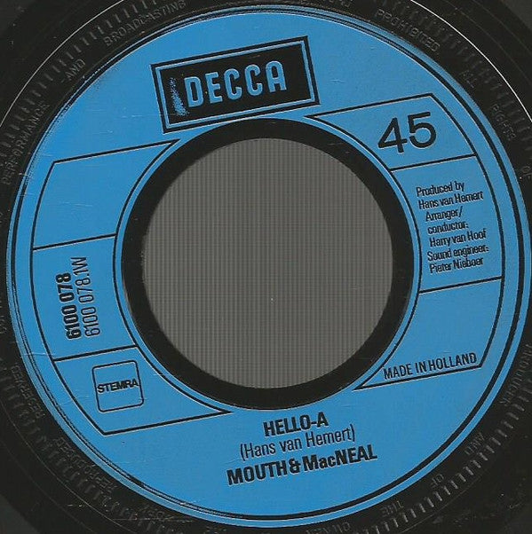 Mouth & MacNeal : Hello A / Talk A Little Louder (7", Single, Inj)