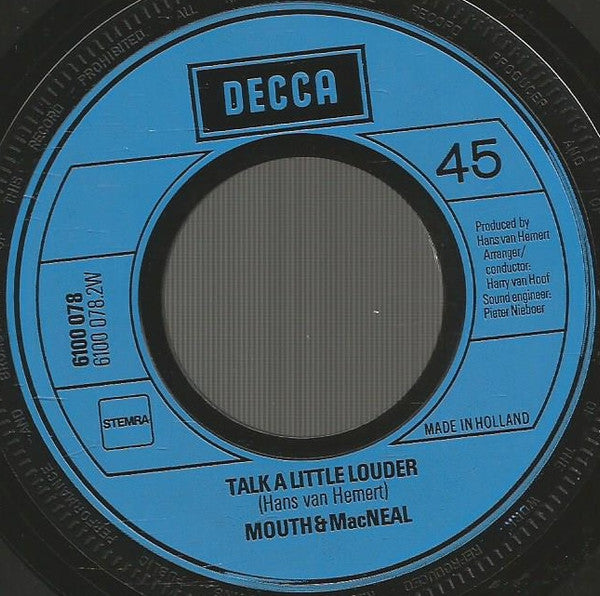 Mouth & MacNeal : Hello A / Talk A Little Louder (7", Single, Inj)