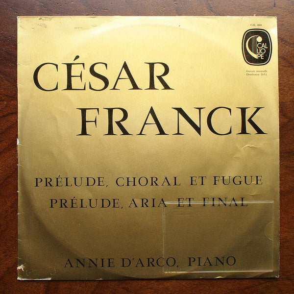 César Franck - Annie D'Arco : Prélude, Choral Et Fugue / Prélude, Aria Et Final (LP)