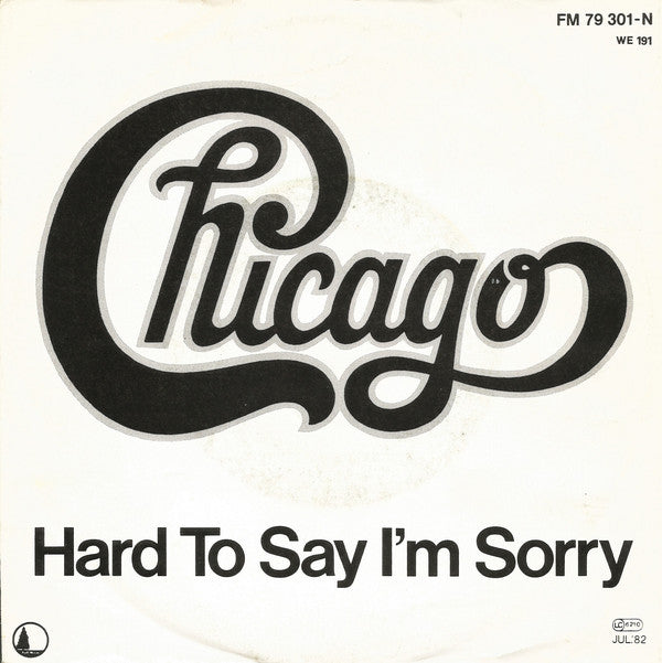 Chicago (2) : Hard To Say I'm Sorry (7", Single)