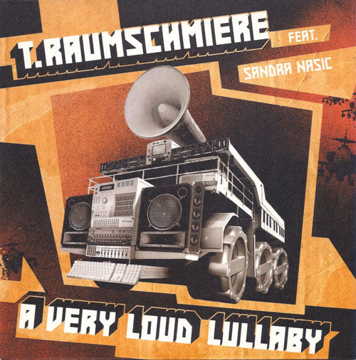 T.Raumschmiere Feat. Sandra Nasic : A Very Loud Lullaby (7", Single)