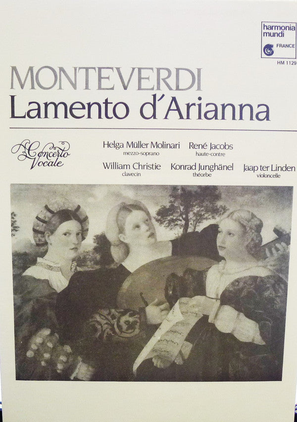 Claudio Monteverdi - Concerto Vocale, Helga Müller-Molinari, René Jacobs, William Christie, Konrad Junghänel, Jaap ter Linden : Lamento D'Arianna (LP)