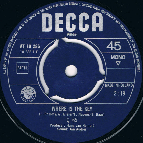 Q65 : Where Is The Key / So High I’ve Been, So Down I Must Fall (7", Single, Mono)