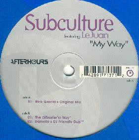 Subculture Featuring LeJuan : My Way (12")
