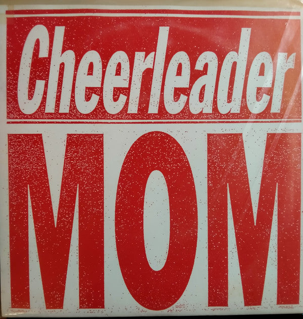 Cheerleader Mom : Smells Like Bi-Fi Roll (7", Red)