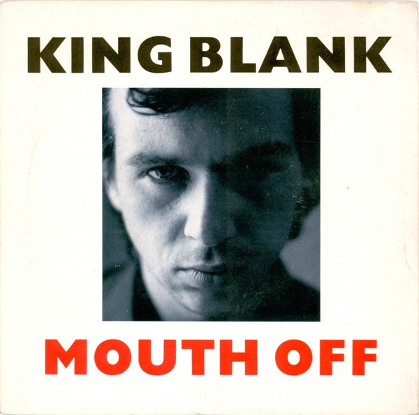 King Blank : Mouth Off (7")