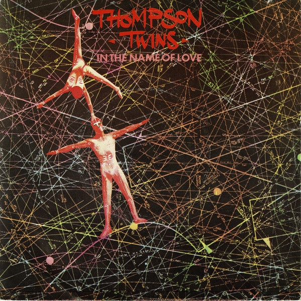Thompson Twins : In The Name Of Love (7", Single, Sil)