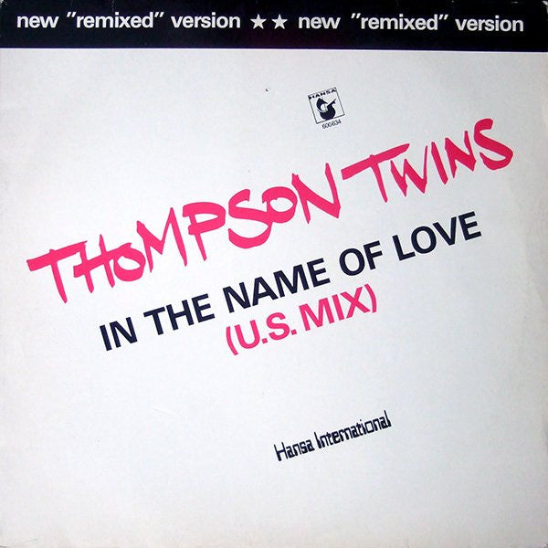 Thompson Twins : In The Name Of Love (U.S. Mix) (12", Single)
