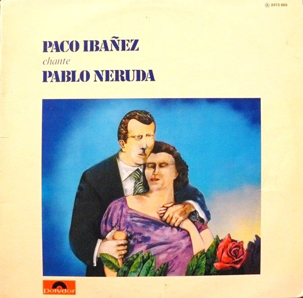 Paco Ibañez / Cuarteto Cedron : Paco Ibañez Chante Pablo Neruda - Cuarteto Cedron Chante Raul Gonzalez Tuñon (LP, Album, Tri)