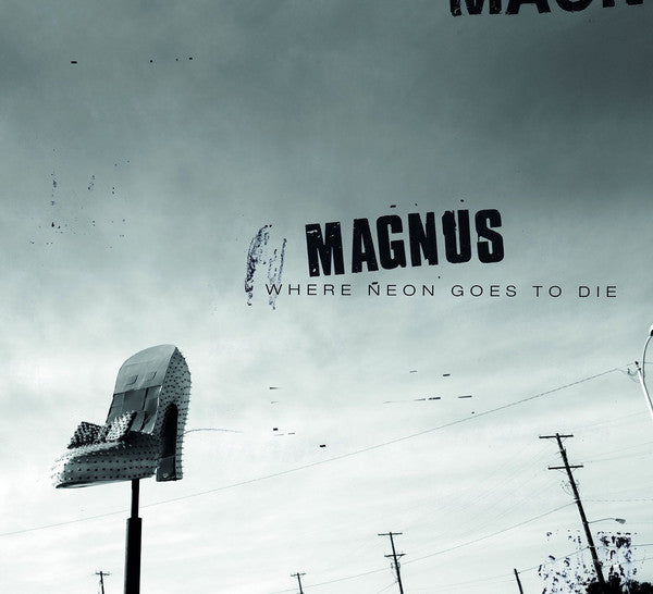 Magnus : Where Neon Goes To Die (LP, Album, 180)