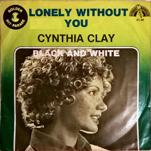 Cynthia Clay : Lonely Without You (7", Single, RE)