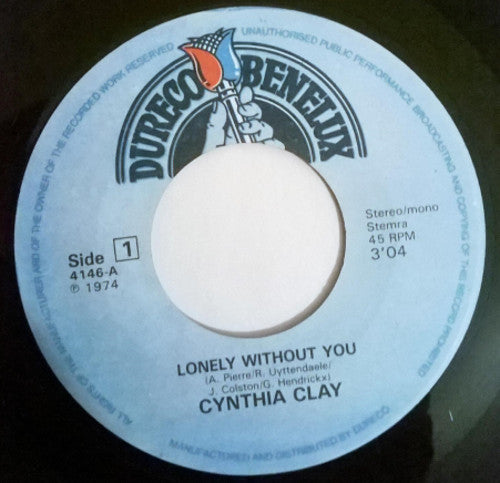 Cynthia Clay : Lonely Without You (7", Single, RE)