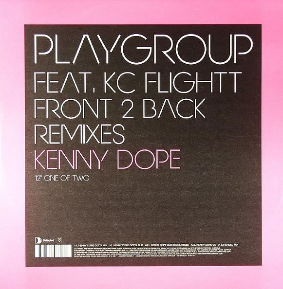 Playgroup Feat. KC Flightt : Front 2 Back (Kenny Dope Remixes) (12", 1/2)