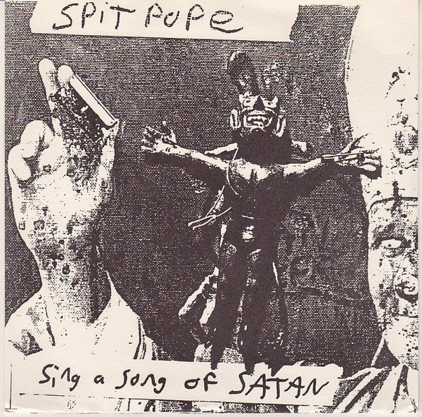 Spitpope : Sing A Song Of Satan (7")