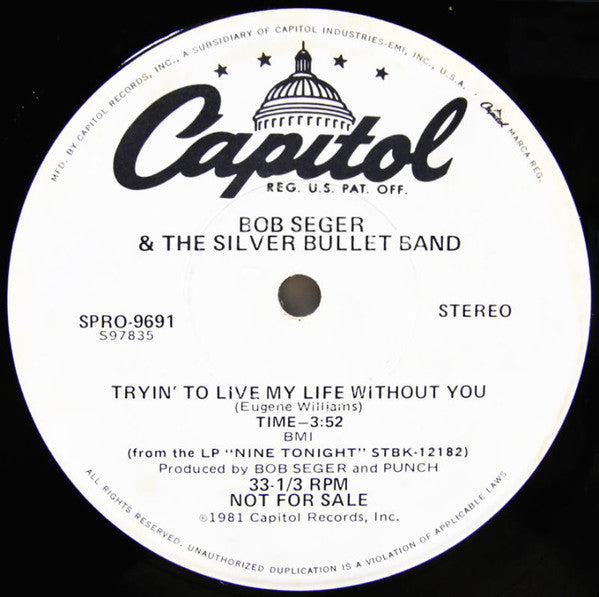 Bob Seger And The Silver Bullet Band : Tryin' To Live My Life Without You (12", Promo, Smplr)
