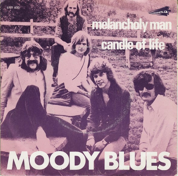 The Moody Blues : Melancholy Man / Candle Of Life (7", Single)