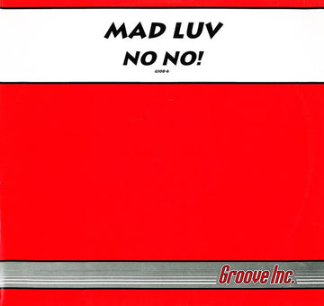 Mad Luv : No No! (12")