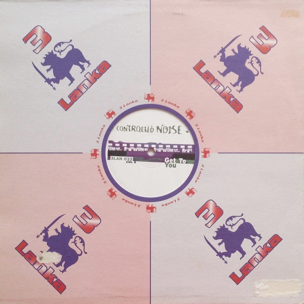 Controlled Noise : Get To You (12")