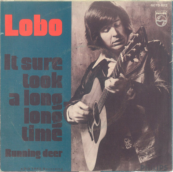 Lobo (3) : It Sure Took A Long, Long Time (7", Single)