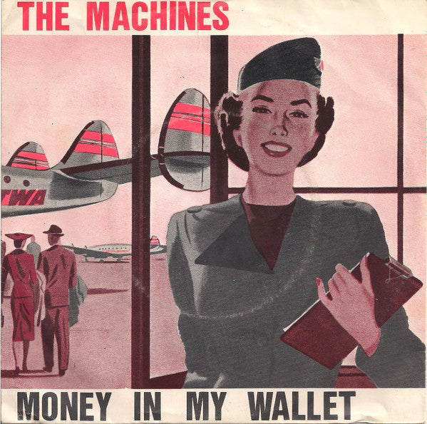 The Machines : Money In My Wallet (7", Single)