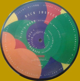 Dick Justice (2) : Superfancy Heavy Duty Everything (7", Pic)