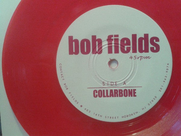 Bob Fields : Collarbone (7", Single, Red)