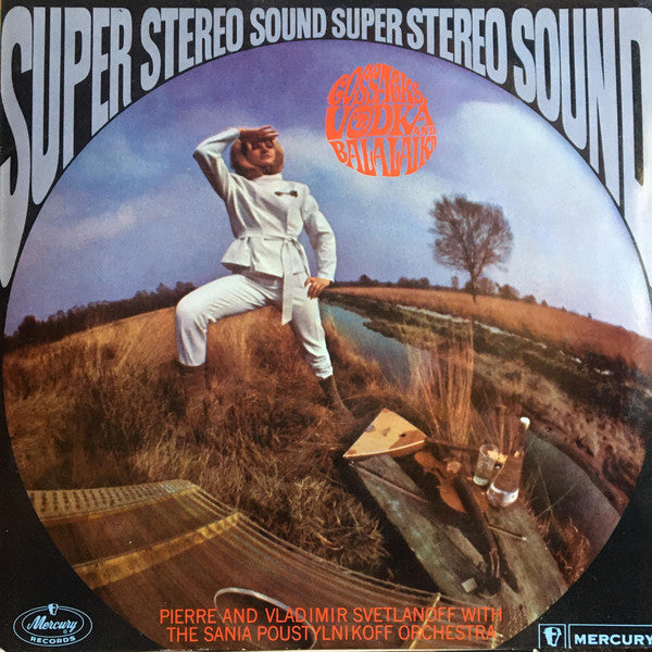 Pierre And Vladimir Svetlanoff* With The Sania Poustylnikoff Orchestra : Cossacks, Vodka And Balalaika (LP, Album, RE)
