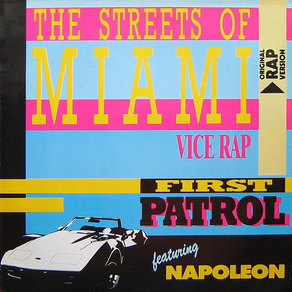 First Patrol Featuring Napoleon Hatten : The Streets Of Miami (Vice Rap) (12", Maxi)