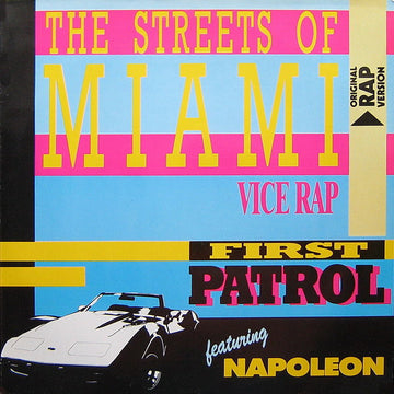 First Patrol Featuring Napoleon Hatten : The Streets Of Miami (Vice Rap) (12", Maxi)