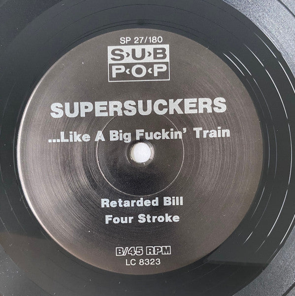 Supersuckers : ...Like A Big Fuckin' Train (7")