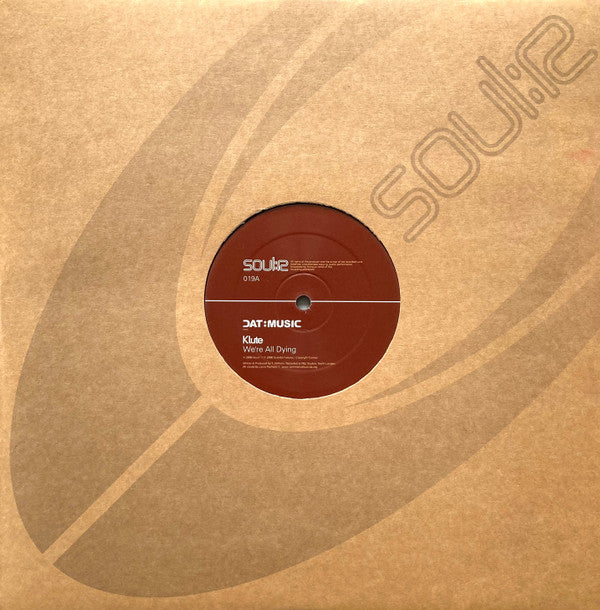 Klute : We're All Dying / Come Back 2 Me (12")