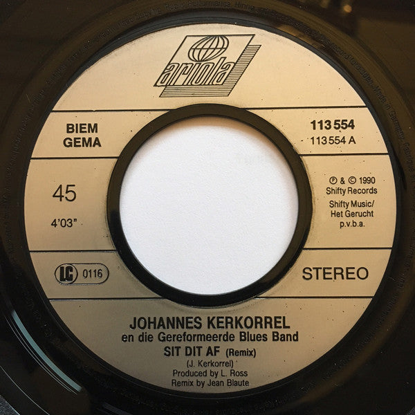Johannes Kerkorrel En Die Gereformeerde Blues Band : Sit Dit Af (7", Single)