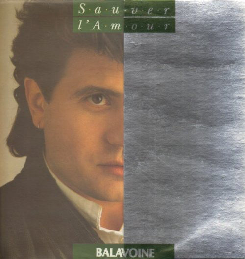 Daniel Balavoine : Sauver L'Amour (LP, Album)