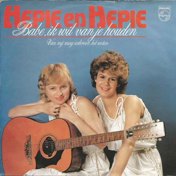 Hepie & Hepie : Babe , Ik Wil Van Je Houden (7", Single)