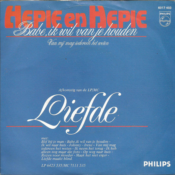 Hepie & Hepie : Babe , Ik Wil Van Je Houden (7", Single)
