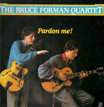The Bruce Forman Quartet : Pardon Me! (LP, Album)